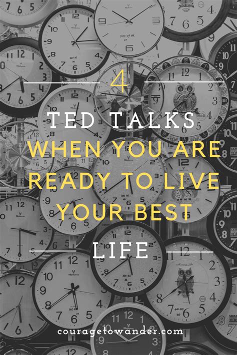 Many Clocks With The Words 4 Ted Talks When You Are Ready To Live Your