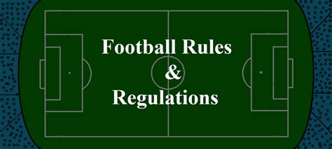 Rules And Regulations Of Football Game