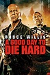 A Good Day to Die Hard (2013) - Posters — The Movie Database (TMDB)