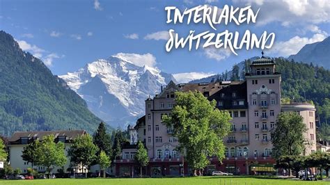 Discover Interlaken And The Lauterbrunnen Valley