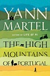 The High Mountains of Portugal by Yann Martel | Goodreads