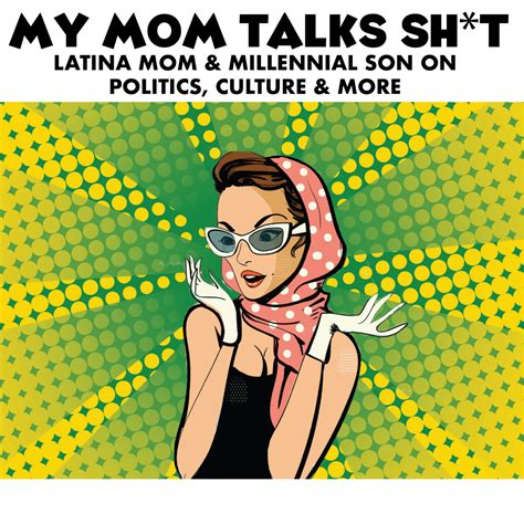 My Mom Talks Sht Iheartradio
