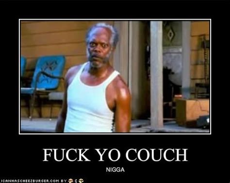 Image Fuck Yo Couch Know Your Meme