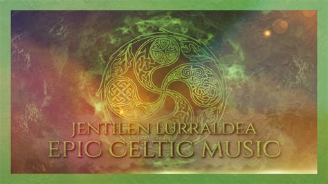 Epic Celtic Music Jentilen Lurraldea By Tartalo Music Trailer Music