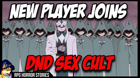 New Player Joins Dnd Sex Cult Rrpghorrorstories Youtube