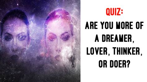 Quiz Dreamer Lover Thinker Doer Which Is Your More Dominant