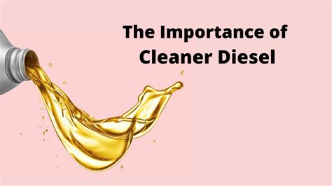 The Importance Of Cleaner Diesel