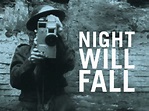 Night Will Fall (2014) - Rotten Tomatoes