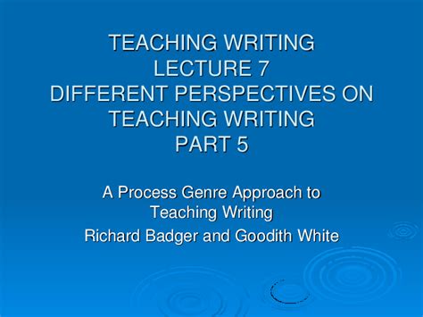 ppt teaching writing part 5 different perspectives on teaching writing a process genre