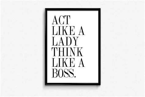 Act Like A Lady Think Like A Boss Quote Black By Wishfulprinting