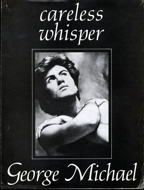George Michael Careless Whisper Tekst - Careless Whisper - Recorded by George Michael only £11.00