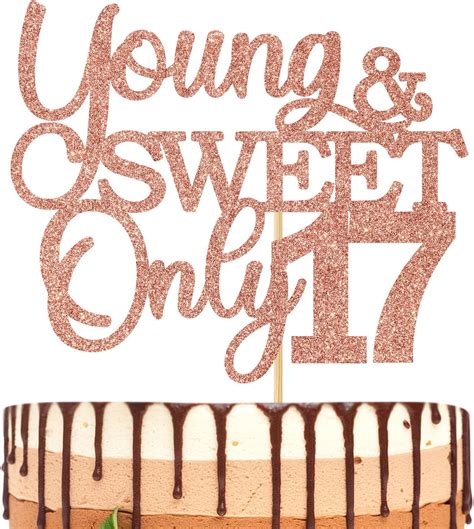 Young And Sweet Only 17 Cake Topper Happy 17th Birthday Cake Decoer Im