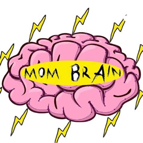 Mom Brain All Day Listen Via Stitcher For Podcasts