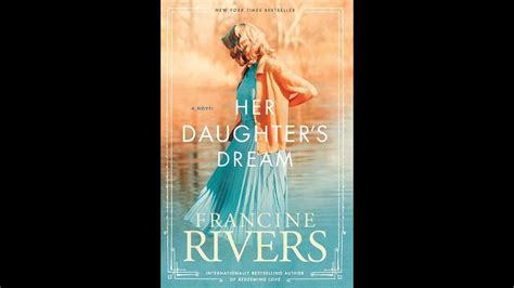 Her Daughters Dream Martas Legacy 2 By Francine Rivers Youtube