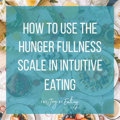 How To Use The Hunger Fullness Scale In Intuitive Eating — Registered