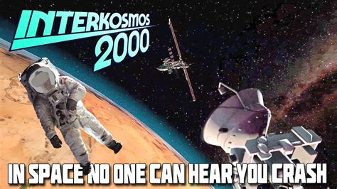 Interkosmos 2000 In Space No One Can Hear You Scream Youtube