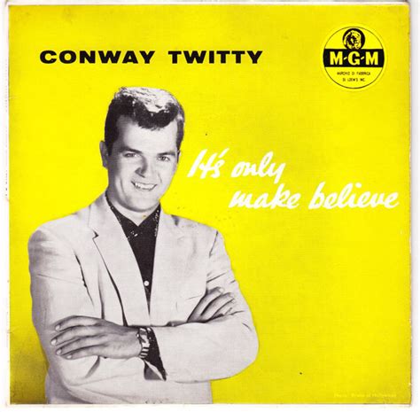 Conway Twitty Its Only Make Believe 1958 Vinyl Discogs