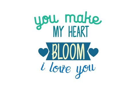 You Make My Heart Bloom I Love You Graphic By Thelucky · Creative Fabrica