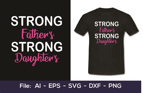 Strong Father Strong Daughters T Shirt Graphic By Pixel Unity