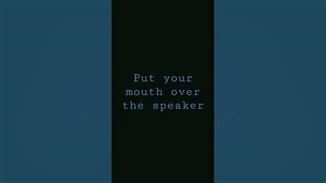 Put Your Mouth👄 Over The Speaker🔊 Youtube