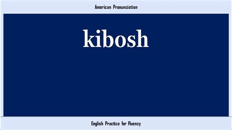 Kibosh How To Say Or Pronounce Kibosh In American British Australian