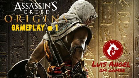 COMIENZA LA AVENTURA EN EGIPTO ASSASSIN S CREED ORIGINS GAMEPLAY 1