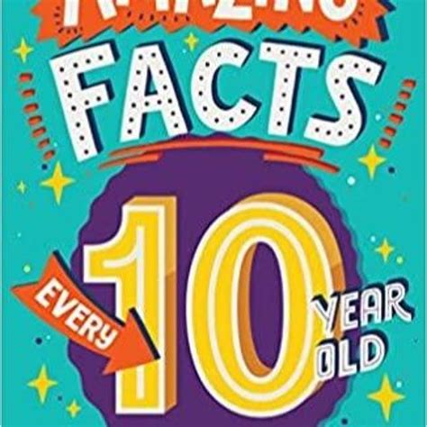 Stream Amazing Facts Every 10 Year Old Needs To Know A Brilliant New
