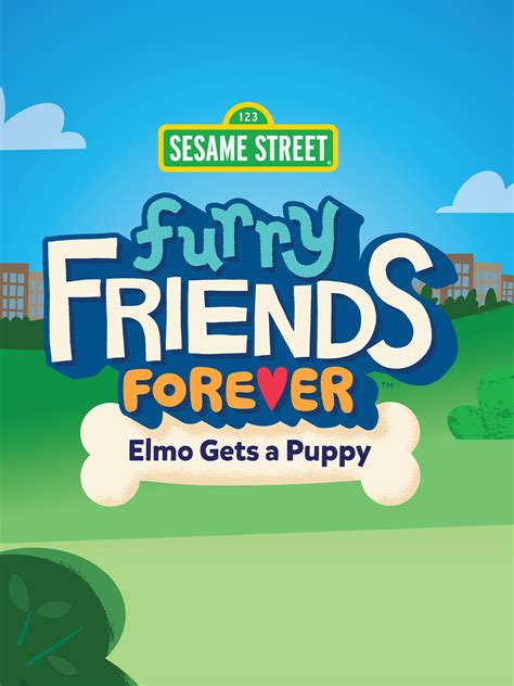 Prime Video: Furry Friends Forever: Elmo Gets a Puppy