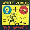White Zombie - Pig Heaven (1986, Vinyl) | Discogs