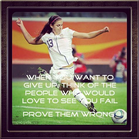 Alex Morgan Pic And Quote Soccer Inspirational Soccer Quotes Soccer Motivation Soccer
