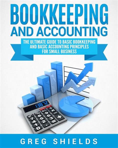 Bookkeeping And Accounting The Ultimate Guide To Basic Bookkeeping And Basic Accounting