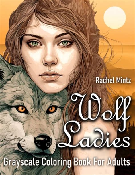 Wolf Ladies Grayscale Coloring Book For Adults Rachel Mintz