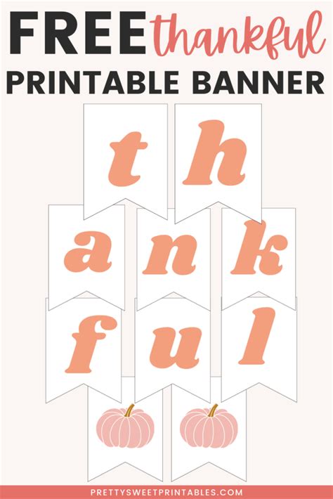 Free Printable Thankful Banner Pretty Sweet