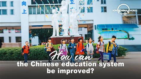 How Can The Chinese Education System Be Improved Cgtn
