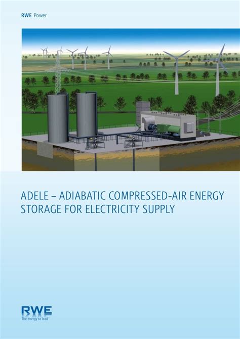 Adele Adiabatic Compressed Air Energy Storage For Electricity Supply