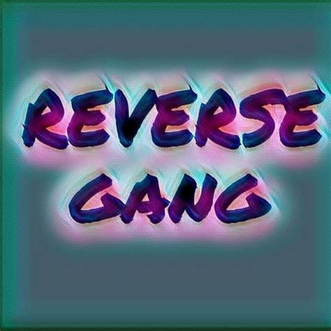 reverse gang youtube