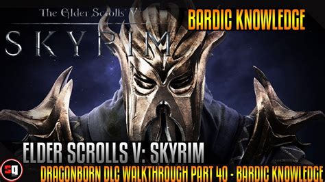 Here's how you can make this game work on this time. The Elder Scrolls V: Skyrim - Dragonborn DLC Walkthrough Part 40 - Bardic Knowledge - YouTube