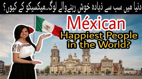 Why Are Mexicans Among The Happiest People In The World Mexican Work