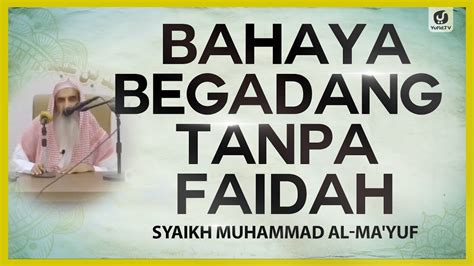 Bahaya Begadang Tanpa Faidah Syaikh Muhammad Al Ma Yuf NasehatUlama YouTube