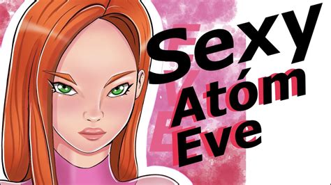Sexy Atom Eve Invencible Youtube
