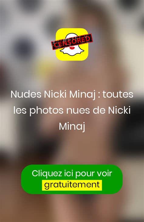 Nudes Nicki Minaj Toutes Les Photos Nues De Nicki Minaj