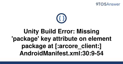 Solved Unity Build Error Missing Package Key 9to5answer