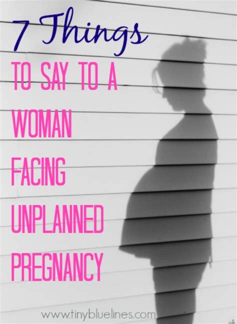 7 Things To Say To A Woman Facing Unplanned Pregnancy Chaunie Brusie