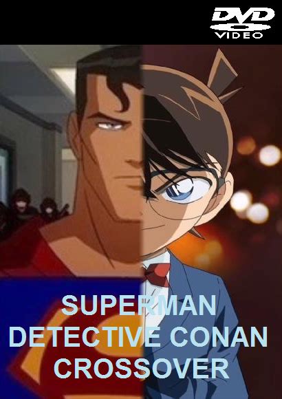Supermandetective Conan Crossover Dvd Cover By Mohamme On Deviantart