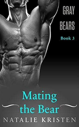 Mating The Bear Bbw Paranormal Bear Shifter Romance Gray Bears Book Ebook Kristen