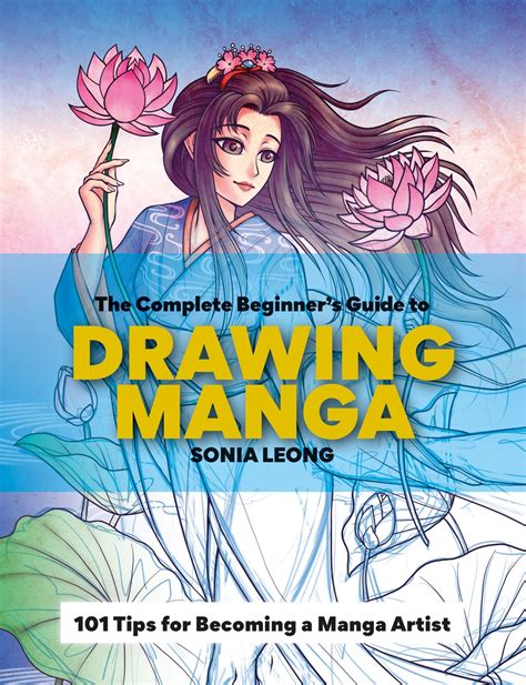 The Complete Beginners Guide To Drawing Manga By Sonia Leong Hachette Uk