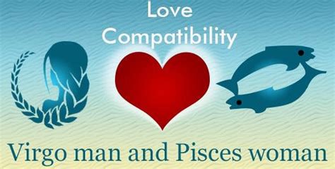 Virgo Man And Pisces Woman Love Compatibility