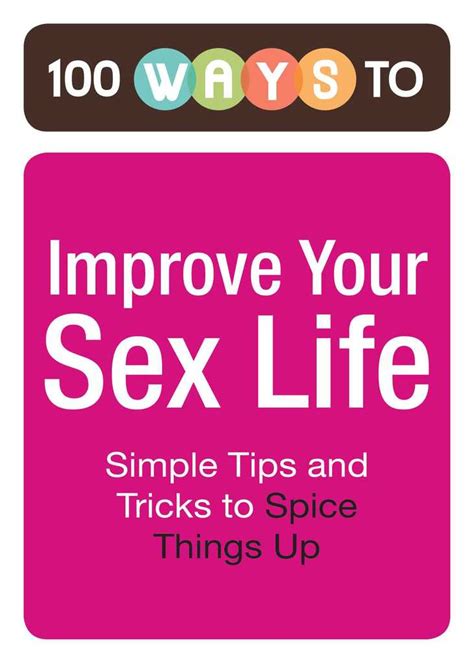 100 Ways To Improve Your Sex Life By Adams Media Ebook