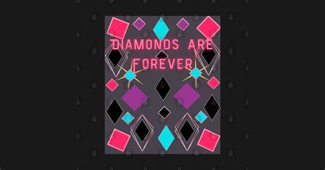 Diamonds Are Forever Diamonds Are Forever T Shirt Teepublic