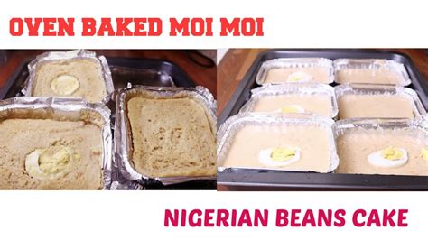 How To Make Nigerian Oven Baked Moi Moi Bean Pudding Cake Youtube